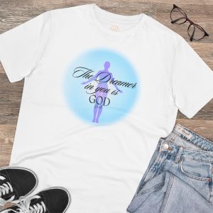 T-shirt Eco "The dreamer in you is God" Neville