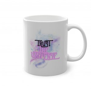 Tazza "Trust the Universe"