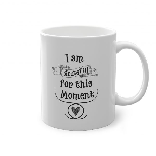 Tazza "I am grateful for this moment"