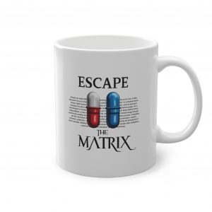 Tazza "Escape the Matrix"