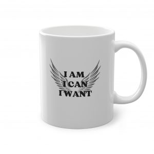 Tazza "I am I can I want"